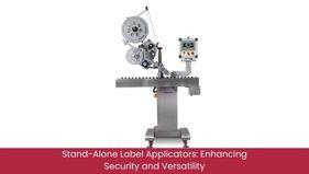 Stand-Alone Label Applicators (Hologram Label Applicator) for High-Security Labeling