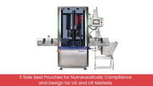 3 Side Seal Pouches for Nutraceuticals and Health Supplements: Compliance and Design Requirements for the US and UK Markets
