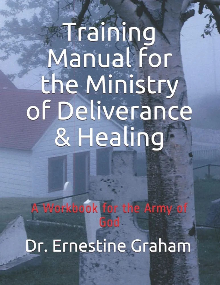 Training Manual for the Ministry of Deliverance & Healing