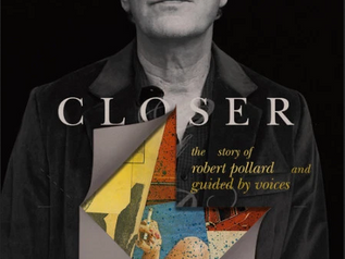 Book Review (And Shit Yeah It's Cool!): Closer - The Story of Robert Pollard and Guided by Voices