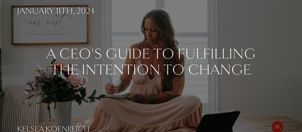 A CEO's Guide to Fulfilling The Intention to Change