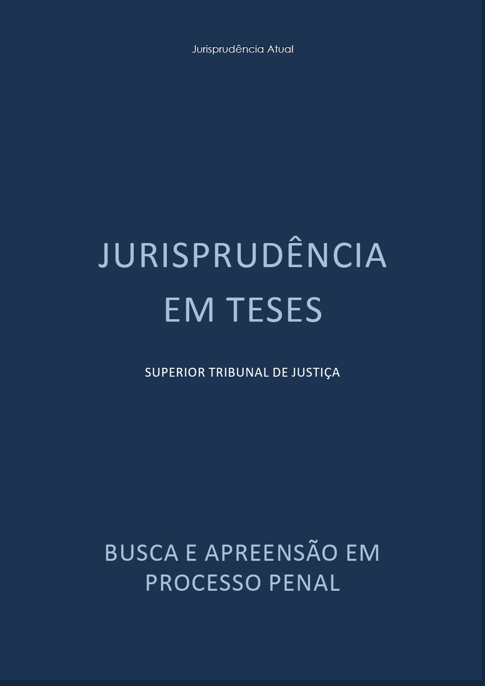 Jurisprudência em Teses - Busca e Apreensão em Processo Penal