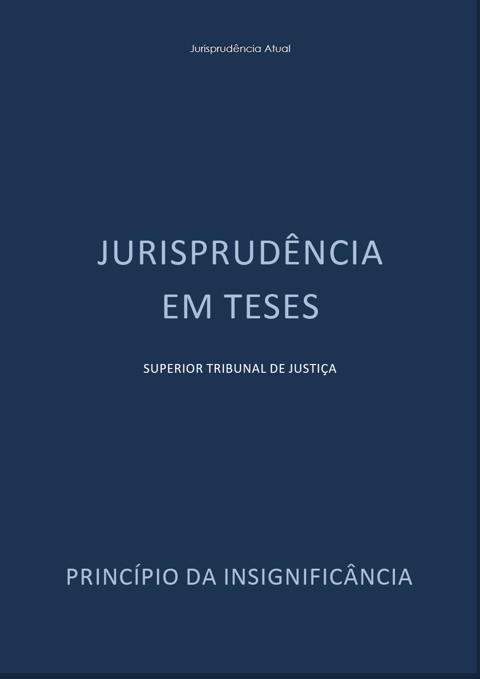 Jurisprudência em Teses - Princípio da Insignificância