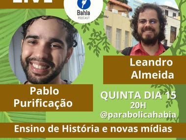 Ensino de História e Mídias - Live no Parabólica Bahia Podcast