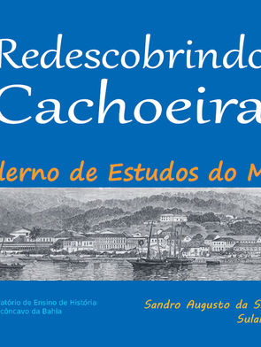 Redescobrindo Cachoeira: Caderno de Estudos do Meio