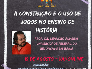 Palestra - construção e uso de jogos no Ensino de História