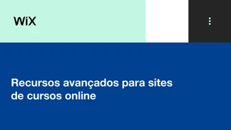 Recursos avançados Wix para sites de cursos online (pt. 2)