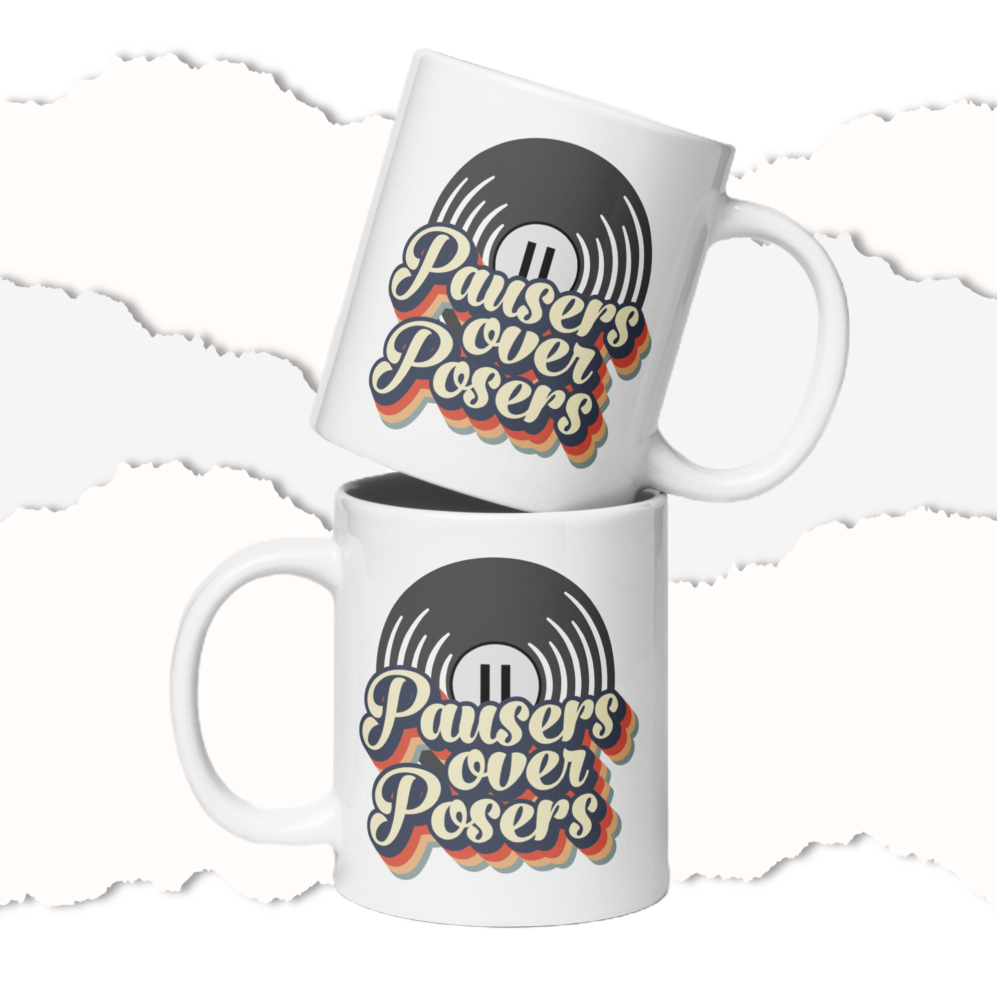 Pausers Over Posers Mug