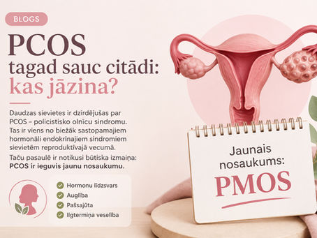 PCOS tagad sauc citādi: kas jāzina?