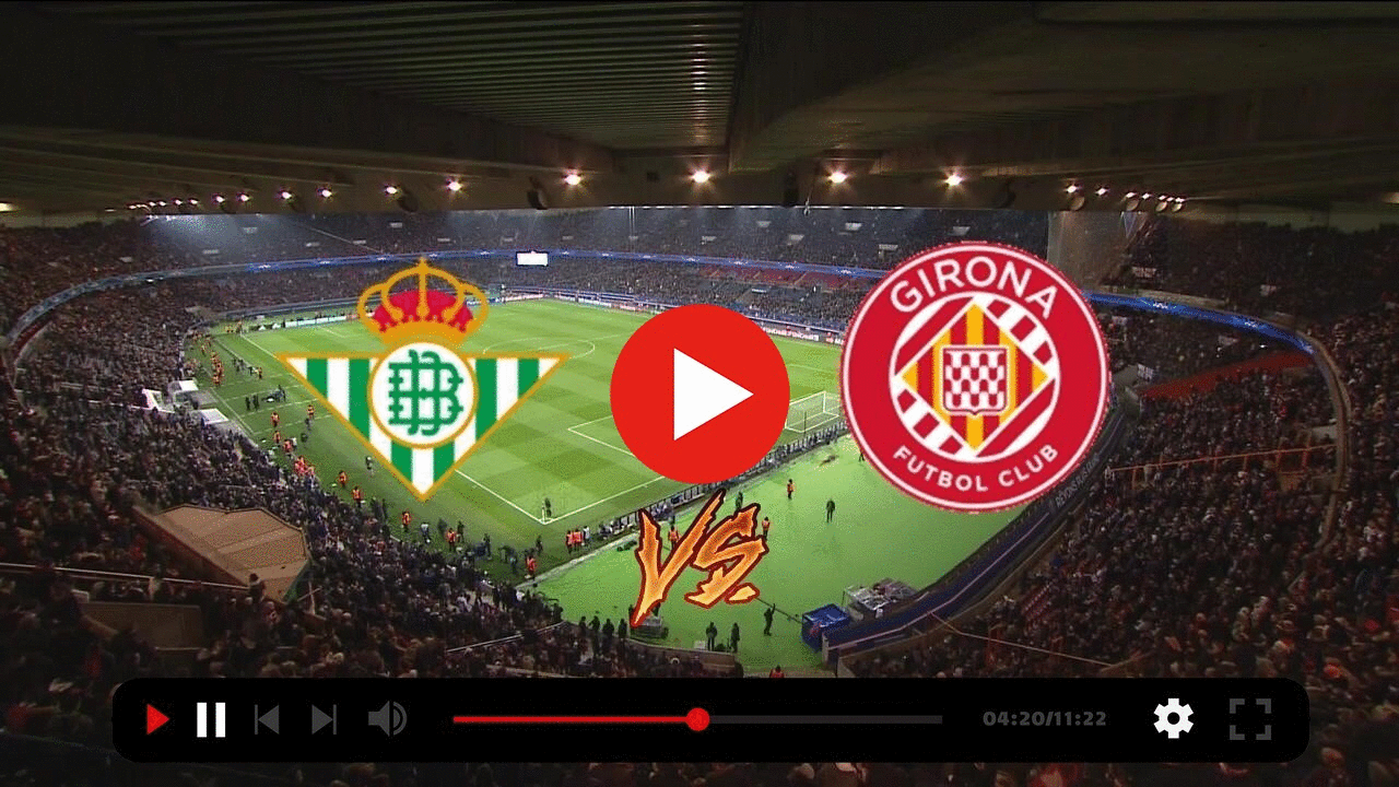 partido](]] Hoy Real Betis - Girona en directo | Profile