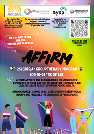 Flyer for AFFIRM: 2SLGBTQIA+ GROUP THERAPY PROGRAM
FOR 15-29 YRS OF AGE