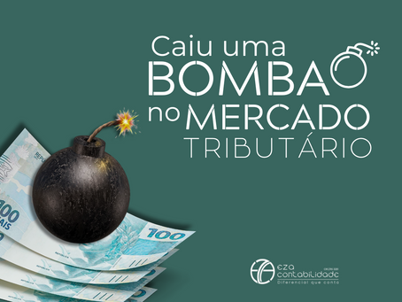 Caiu uma bomba no mercado tributário