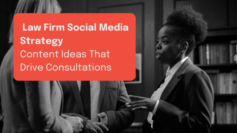 Three people in suits converse in an office. Text overlay reads: "Law Firm Social Media Strategy: Content Ideas That Drive Consultations."