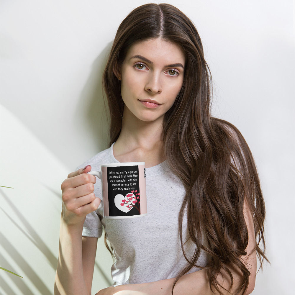 Before You Marry Someone White Glossy Coffee Mug