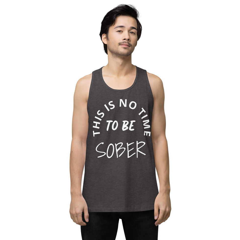Miniatura: This Is No Time To Be Sober Men’s premium tank top
