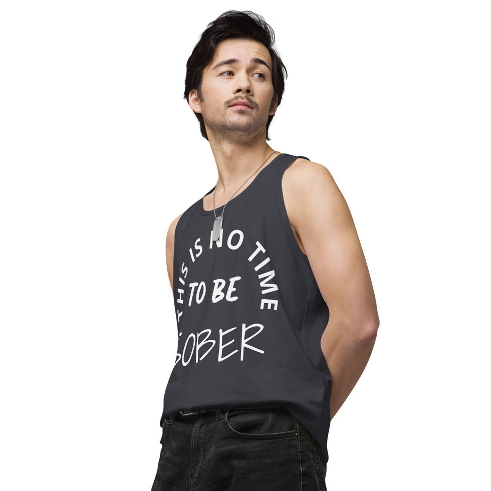 Miniatura: This Is No Time To Be Sober Men’s premium tank top