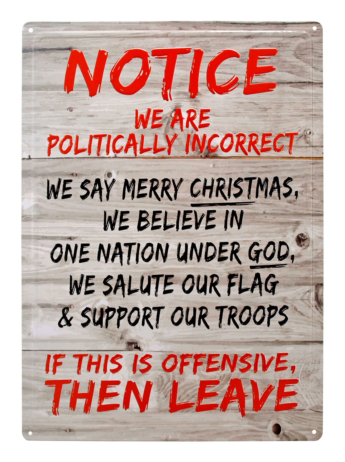 We Are Politically Incorrect Metal Sign