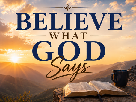 Believe What God Says