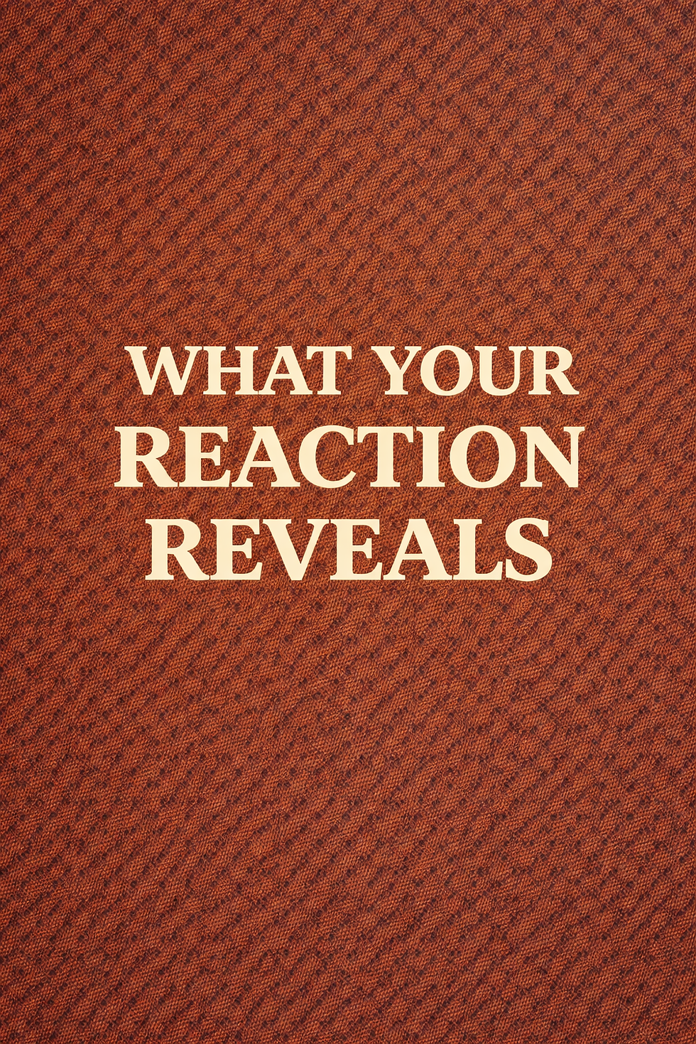 What your reaction reveals