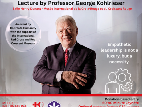 Friday 23 January 2026 | Conference with George Kohlrieser: Leading with Empathy in Times of Crisis | International Red Cross and Red Crescent Museum, Geneva | Exceptional Event