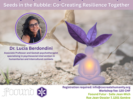 Seeds in the Rubble: Co-Creating Resilience Together | Full-day workshop with Dr Lucia Berdondini on Friday 24 April in Geneva 