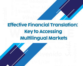 Effective Financial Translation: Key to Accessing Multilingual Markets