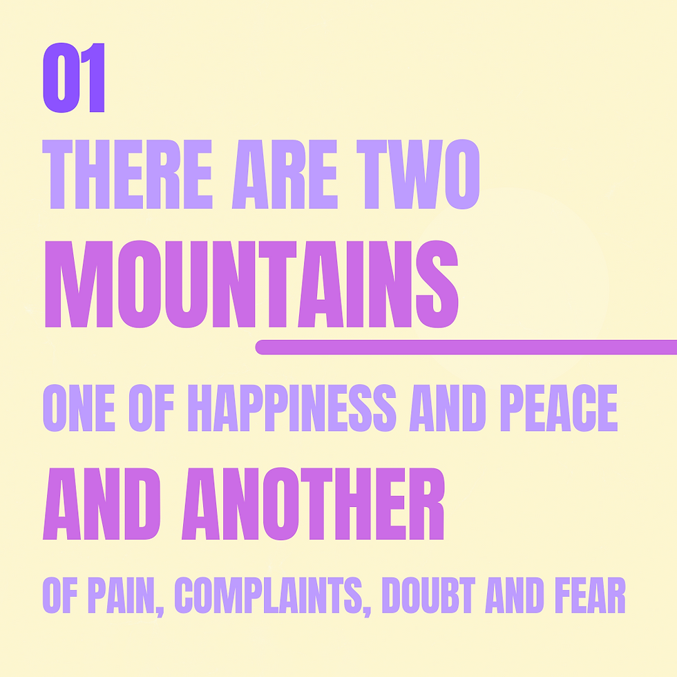 Mountain of Happiness and Mountain of Pain