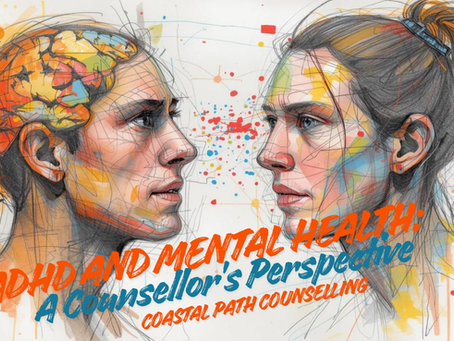 ADHD and Mental Health: Counsellor’s Perspective