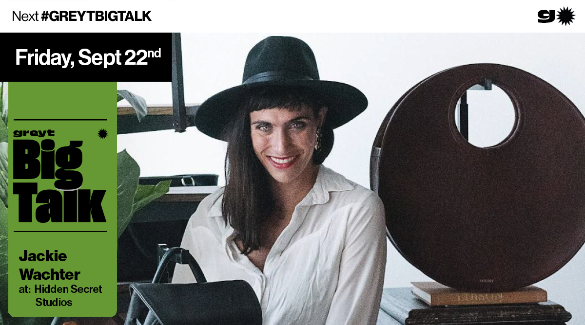 Greyt Big Talk w/ Jackie Wachter