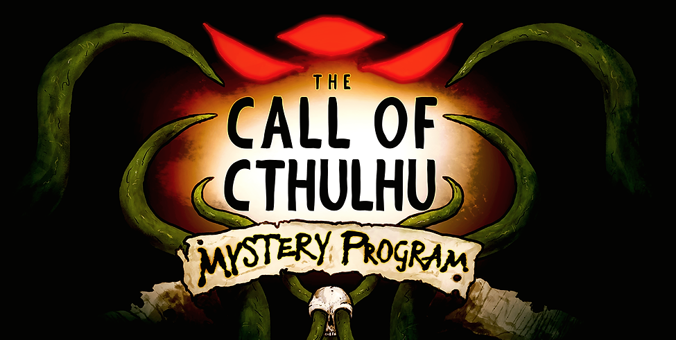 "The Call of Cthulhu Mystery Program" surrounded by tentacles and ominous eyes