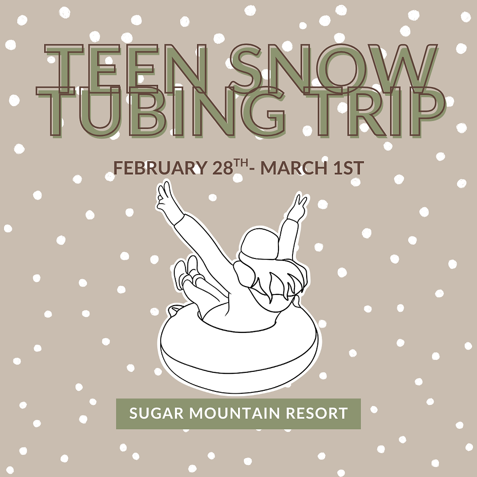 TEEN SNOW TUBING TRIP
