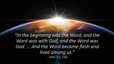 View of Earth from space with a radiant sunrise. White text reads a biblical quote from John 1:1, 14a, set against the dark cosmos.