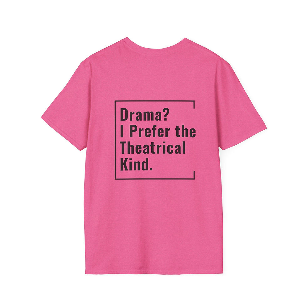 Thumbnail: Unisex T-Shirt | Drama? I Prefer the Theatrical Kind. (Black Lettering)