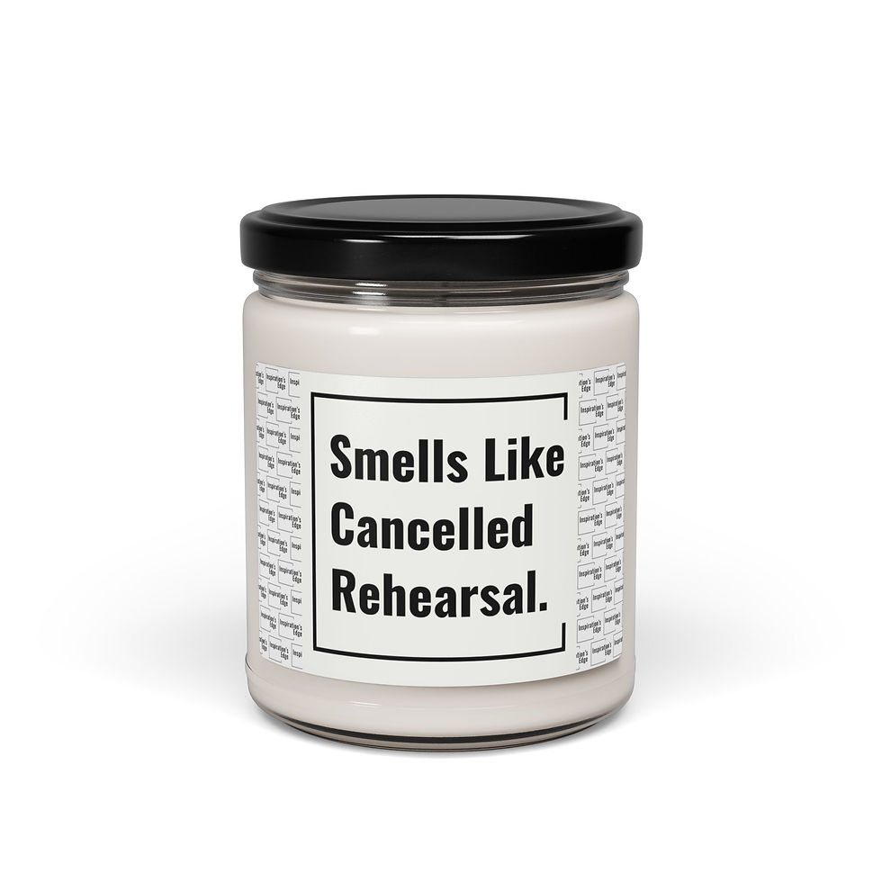 Scented Soy Candle | Smells Like Cancelled Rehearsal