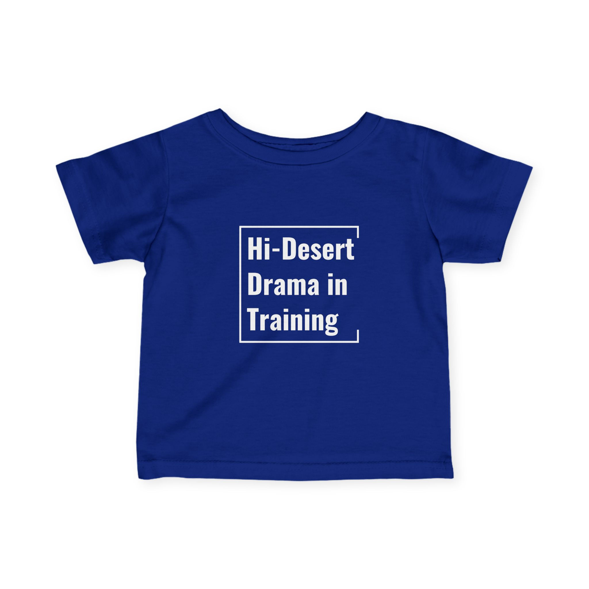 Infant Tee | Hi-Desert Drama in Training (White Lettering)