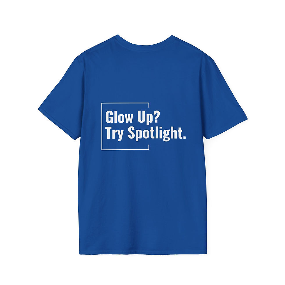 Thumbnail: Unisex T-Shirt | Glow Up? Try Spotlight (White Lettering)