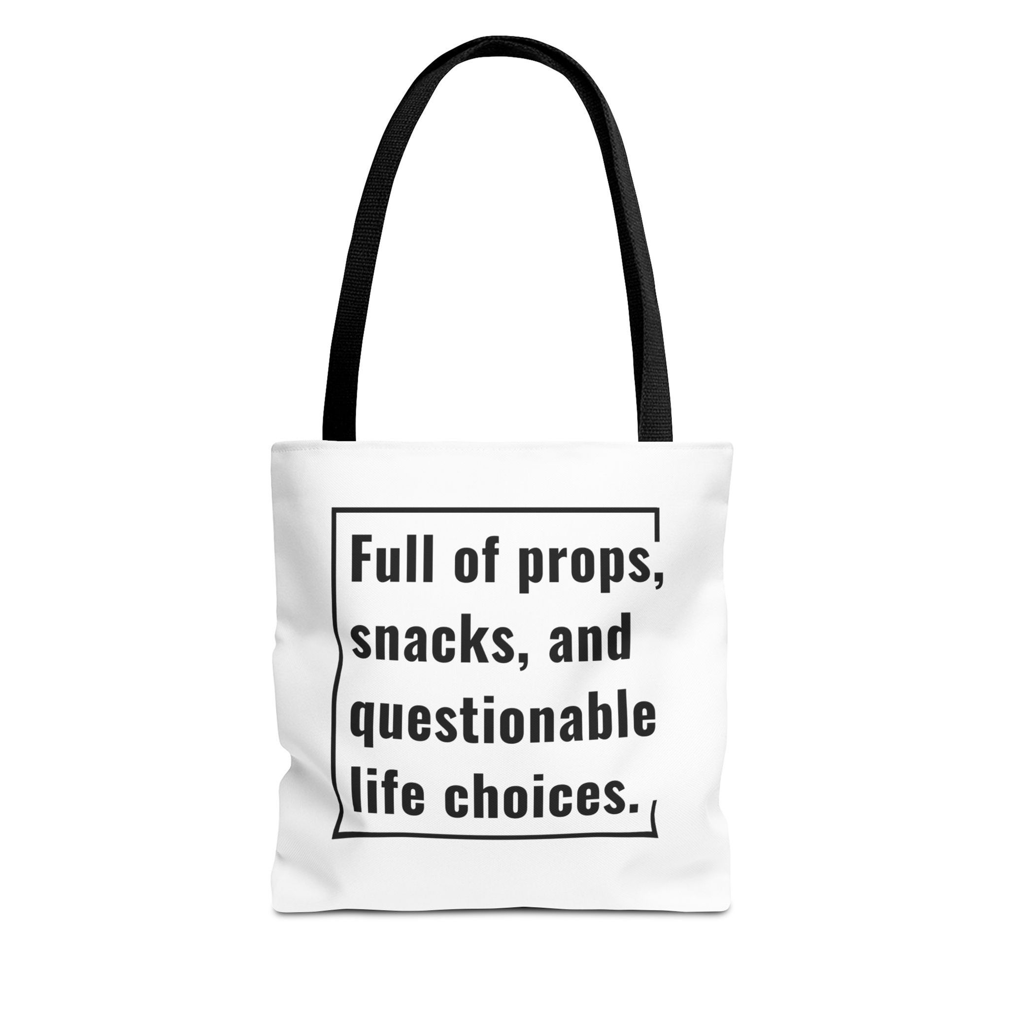 Tote Bag | Full of Props, Snacks, & Questionable Life Choices