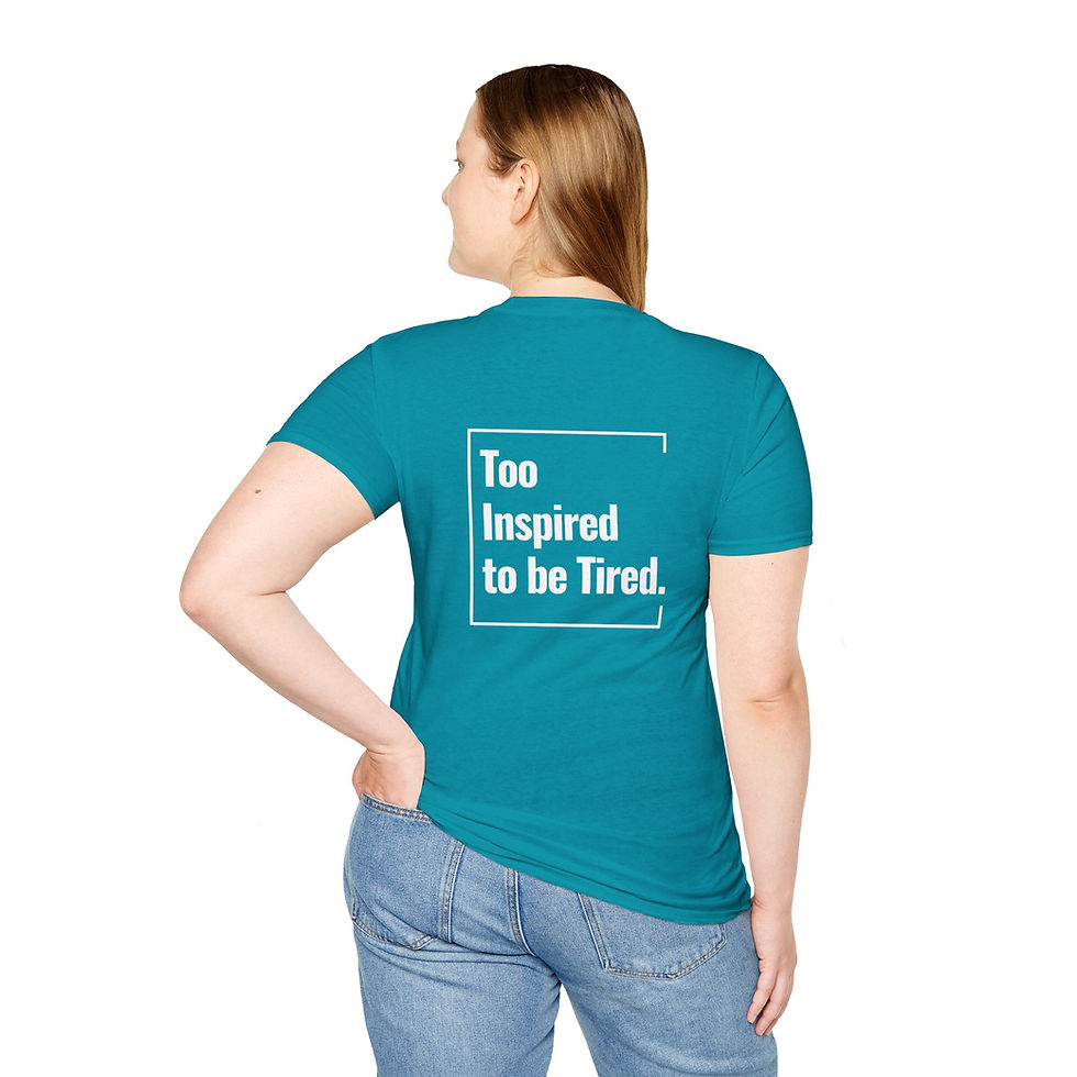 Thumbnail: Unisex T-Shirt | To Inspired To Be Tired (White Lettering)