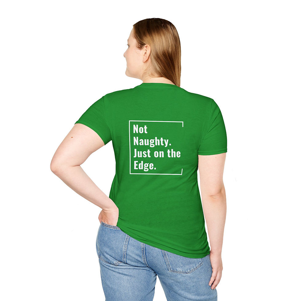 Thumbnail: Holiday Unisex T-Shirt | Not Naughty.  Just on the Edge. (White Lettering)