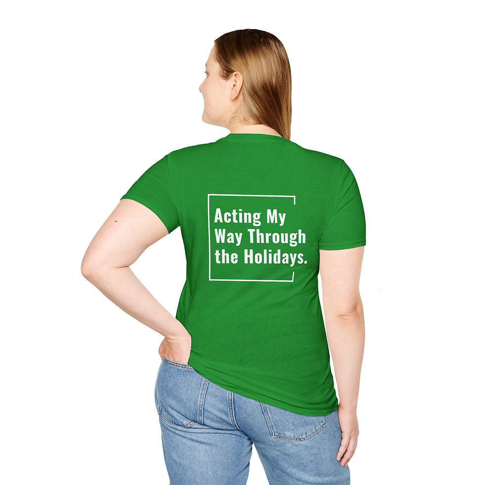 Thumbnail: Holiday Unisex T-Shirt | Acting My Way Through the Holidays (White Lettering)