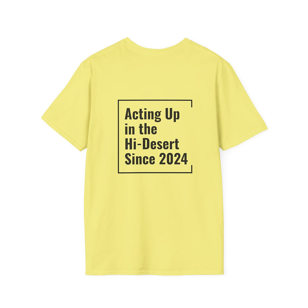 Thumbnail: Unisex T-Shirt | Acting Up in the Hi-Desert Since 2024 (Black Lettering)