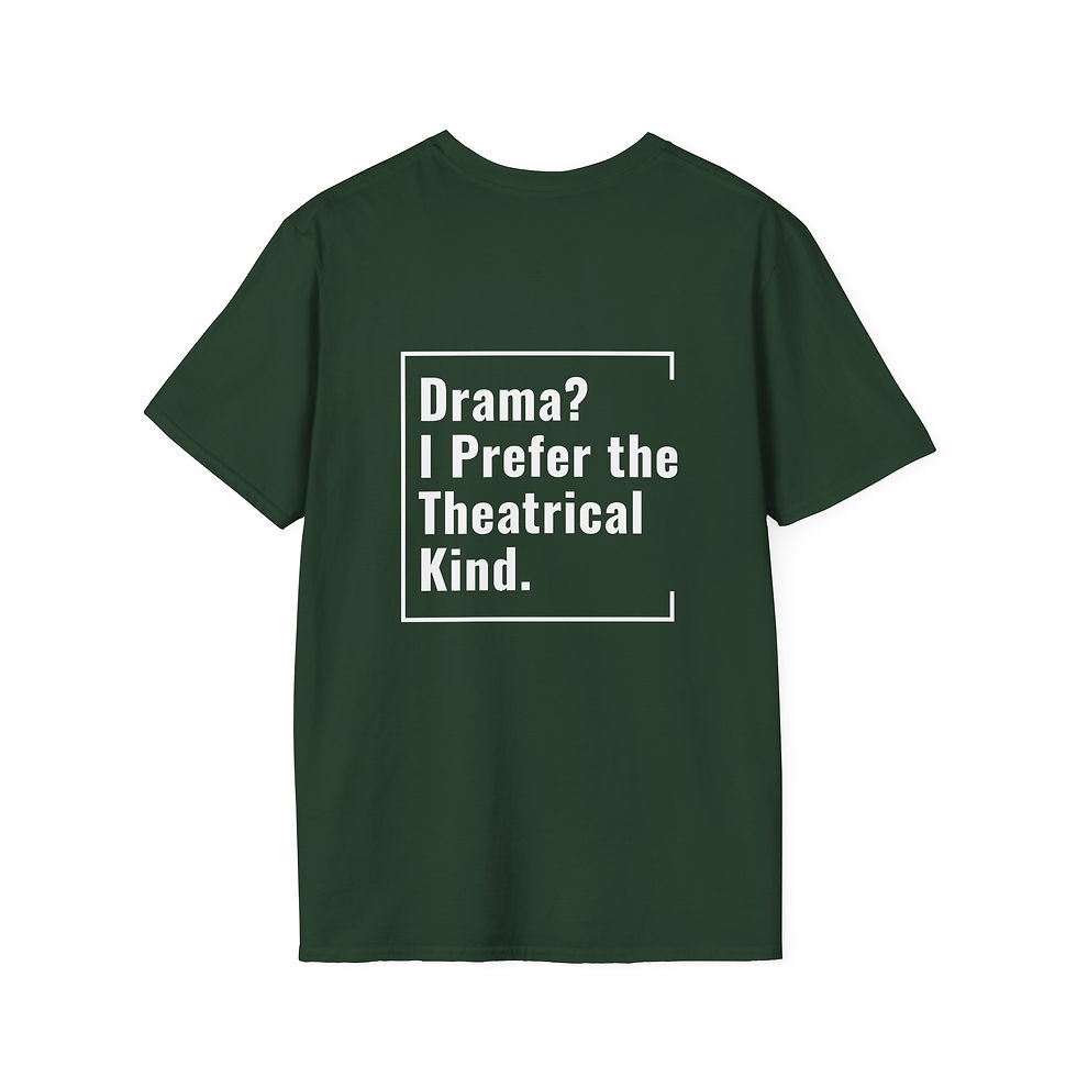 Thumbnail: Unisex T-Shirt | Drama? I Prefer the Theatrical Kind (White Lettering)