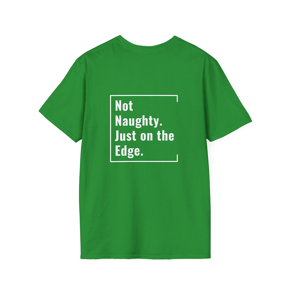 Thumbnail: Holiday Unisex T-Shirt | Not Naughty.  Just on the Edge. (White Lettering)