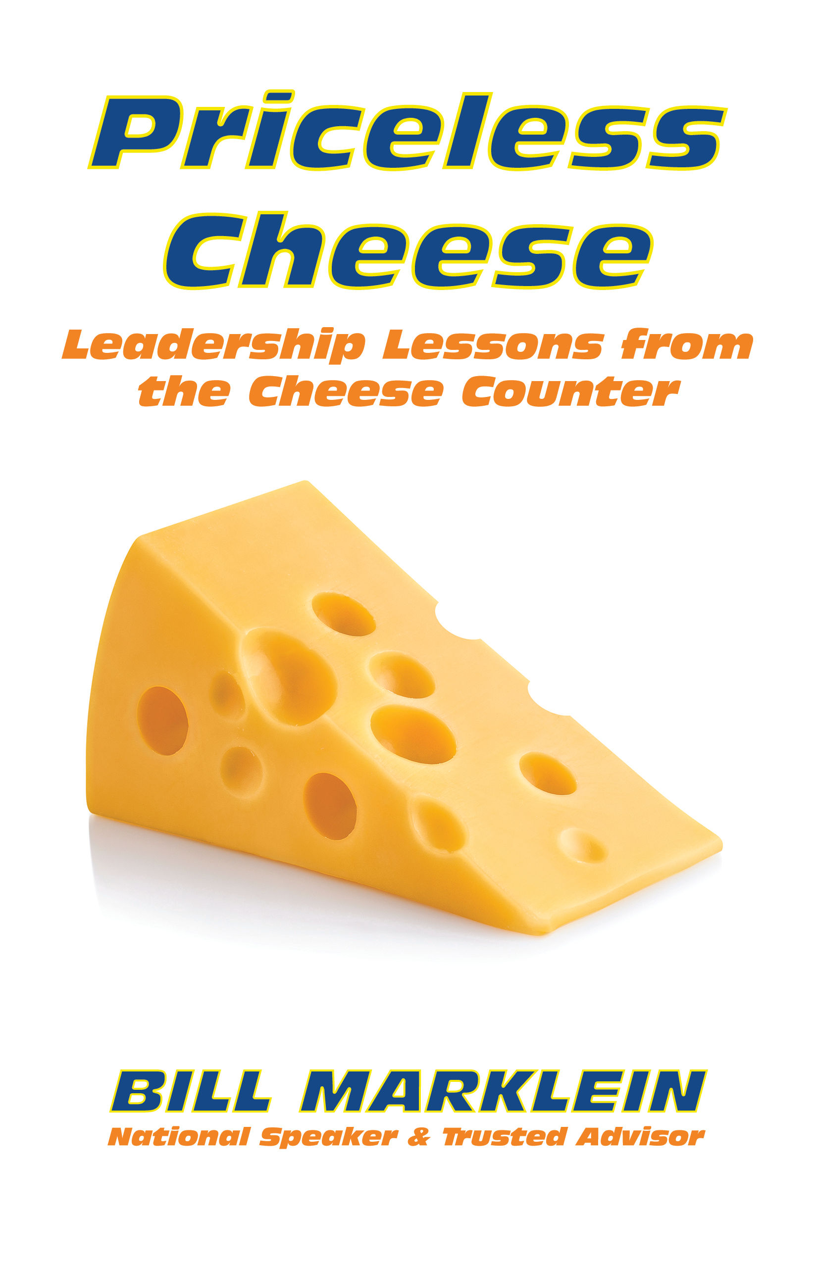 Priceless Cheese by Bill Marklein