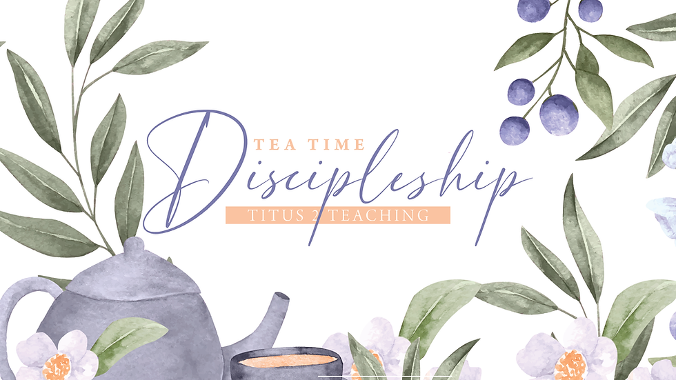 Tea Time Discipleship