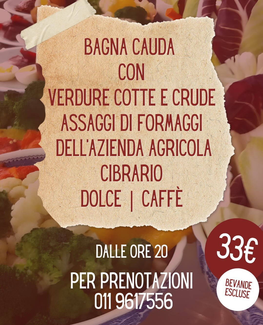Menu della serata Bagna Cauda alla Ciclocucina con verdure cotte e crude, formaggi locali, dolce e caffè.