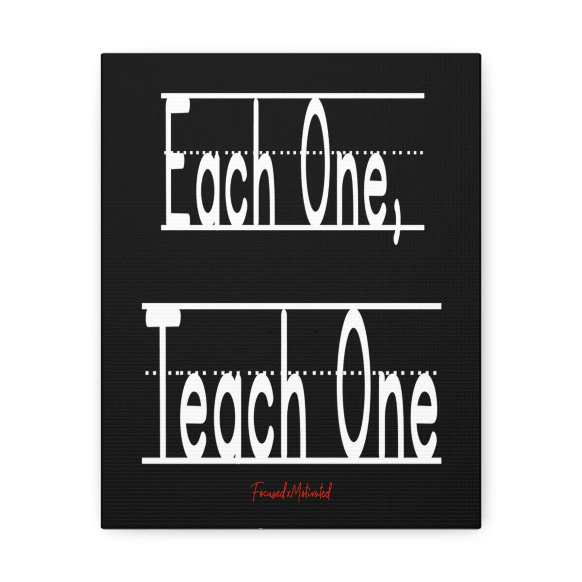 Ragland  "Each one, Teach One" Stretched Canvas