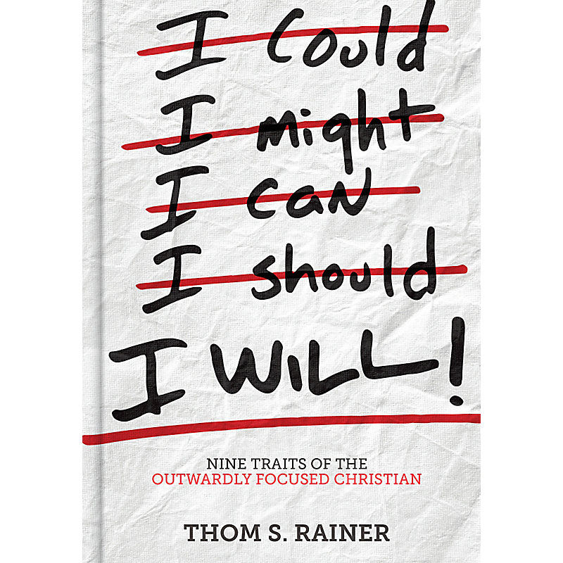 I will - 9 Traits of the Outwardly Focused Christian