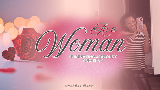 Smiling woman takes selfie; text reads "As a Woman: Eliminating Jealousy and Envy." Rose and hearts in soft pink background. Website shown.