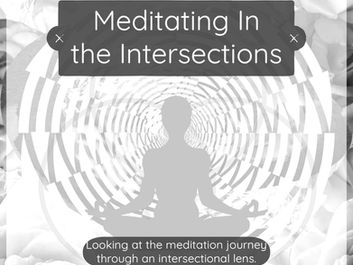 Meditating in the Intersections